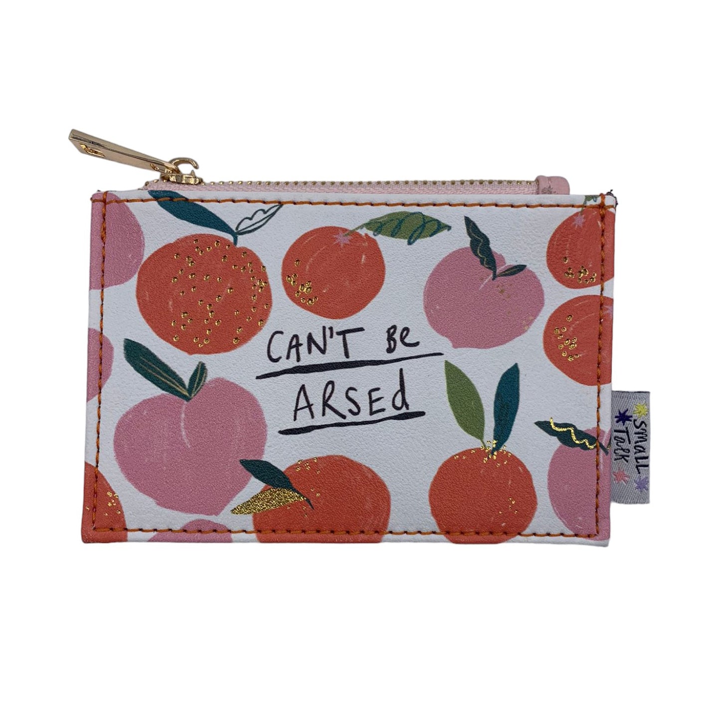 Small Talk 'Can't Be Arsed' Zip Purse - House of Disaster